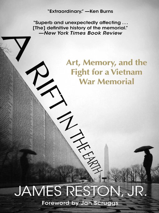 Title details for A Rift in the Earth: Art, Memory, and the Fight for a Vietnam War Memorial by James Reston - Available